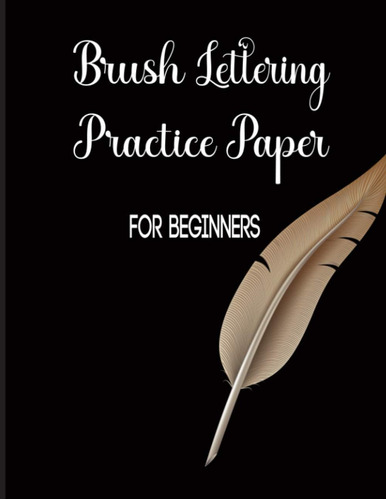 Libro: Brush Lettering Practice Papers For Beginners: Pages 