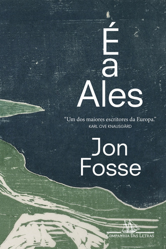 É a Ales – Autor vencedor do Nobel de literatura 2023, de Jon Fosse. Editora COMPANHIA DAS LETRAS - GRUPO CIA DAS LETRAS, capa mole em português