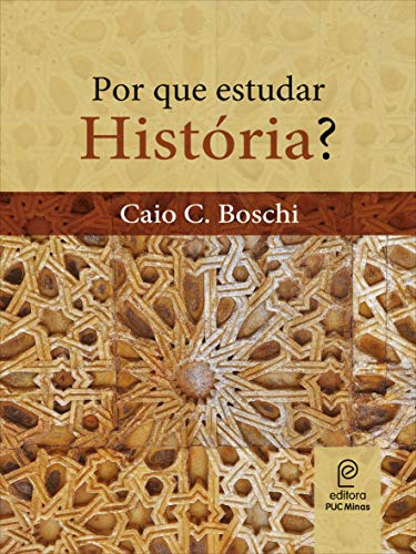 Libro Por Que Estudar História? De Boschi C. Puc Minas