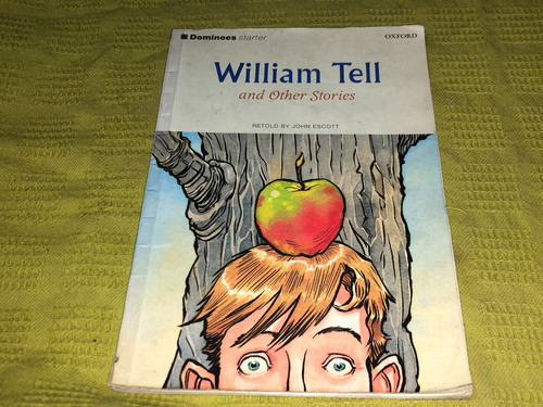 William Tell And Other Stories - John Escott - Oxford