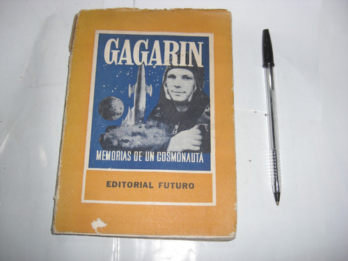Libro Gagarin Memorias De Un Cosmonauta Ed Futuro