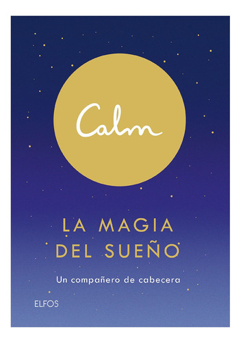 Libro Calm. La Magia Del Sueño - Michael Acton Smith - Blume