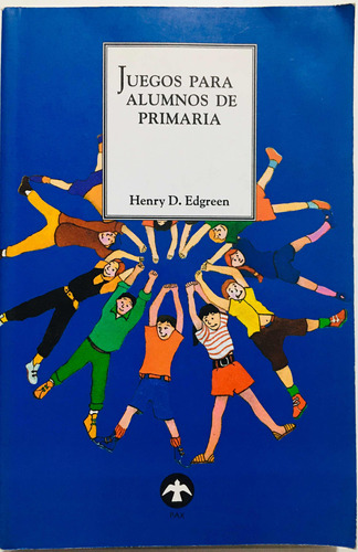 Juegos Para Alumnos De Primaria.henry Edgreen /nuevo-detalle