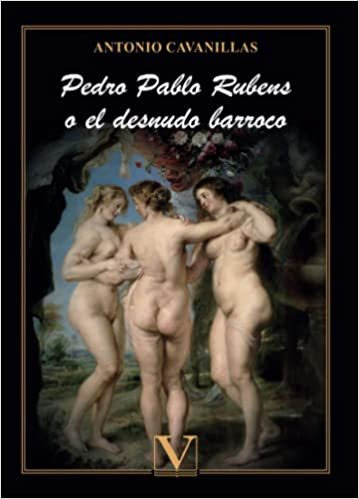 Libro Pedro Pablo Rubens O El Desnudo Barroco - Cavanilla...