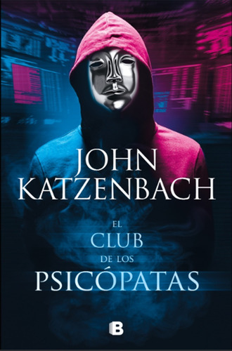 El Club De Los Psicopatas - John Katzenbach - Novela