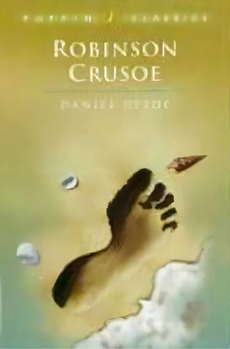Robinson Crusoe - Puffin - Defoe, Daniel, De Defoe, Daniel. Editorial Penguin Books Ltd En Inglés, 1986