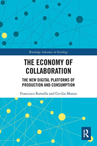 The Economy Of Collaboration: The New Digital Platforms Of P