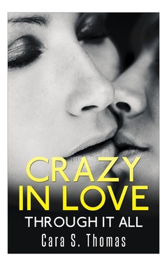 Libro Crazy In Love: Through It All - Thomas, Cara S.