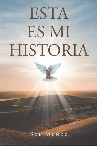 Libro:  Esta Es Mi Historia (spanish Edition)