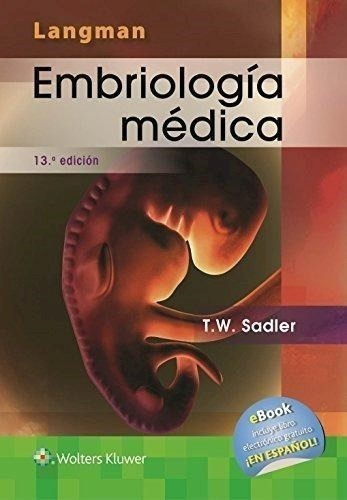 Embriología Médica. 13 Ed. Langman