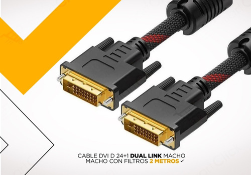 Imagen 4 de 10 de Cable Dvi D 24+1 Dual Link Macho Macho Con Filtros 2 Metros