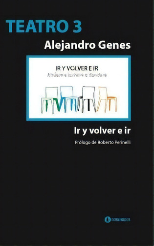 Teatro 3, De Alejandro Genes. Editorial Corregidor, Tapa Blanda En Español