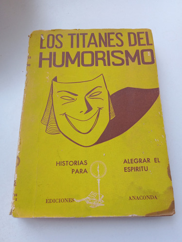 Los Titanes Del Humorismo-anaconda. Varios Autores
