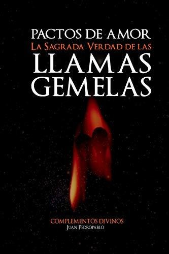 Libro : Pactos De Amor: La Sagrada Verdad De Las Llamas Gem.