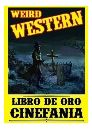 Imagen 1 de 2 de Libro De Oro Cinefania Weird Western