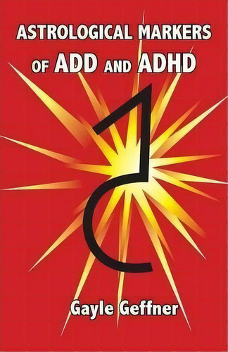 Astrological Markers For Add And Adhd, De Gayle Geffner. Editorial Acs Publications, Tapa Blanda En Inglés