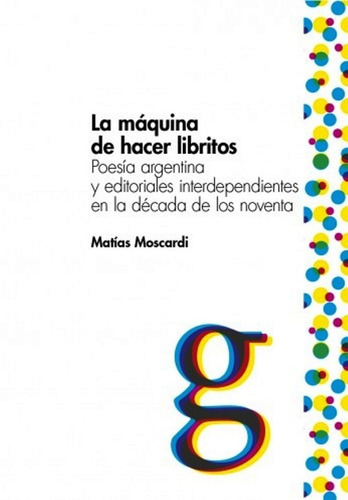 La Máquina De Hacer Libritos De M. Moscardi