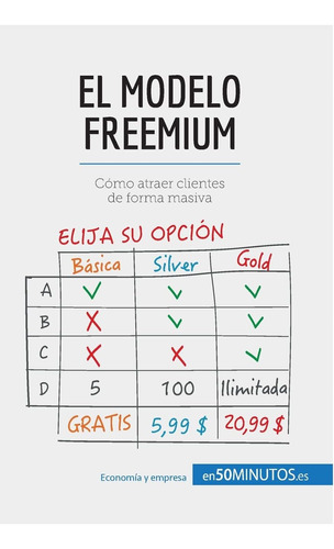 Libro: El Modelo Freemium: Cómo Atraer Clientes De Forma Mas