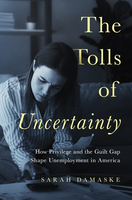 Libro The Tolls Of Uncertainty: How Privilege And The Gui...