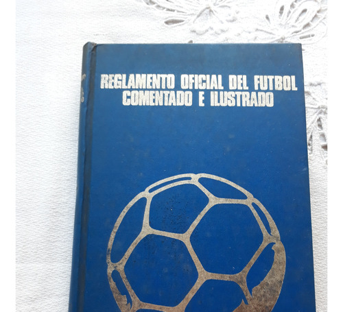 Libro Del Futbol Reglamento Oficial Del Futbol - Abril 1974