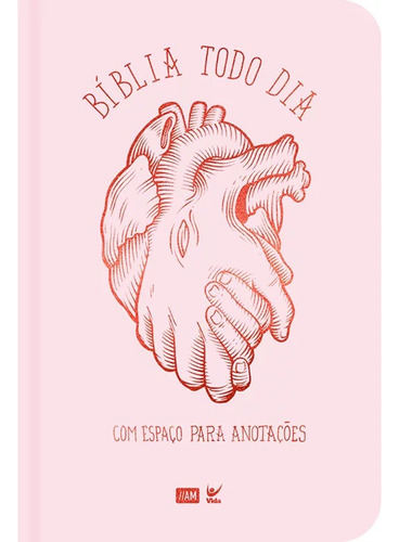 Bíblia Devocional Todo Dia E Espaço Para Anotações Rosa Coração, De Vida. Editora Ed Vida, Capa Dura, Edição 1ª Edição Em Português