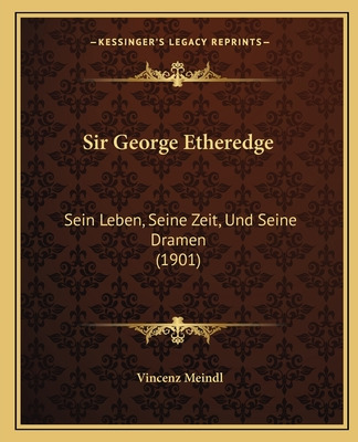 Libro Sir George Etheredge: Sein Leben, Seine Zeit, Und S...