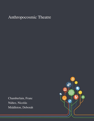 Libro Anthropocosmic Theatre - Chamberlain, Franc