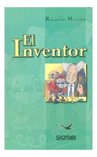 El Inventor, Ricardo Mariño, Editorial Sigmar. Usado!!!