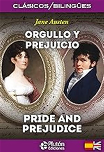 Orgullo Y Prejuicio/ Pride And Prejudice (colección Clásicos