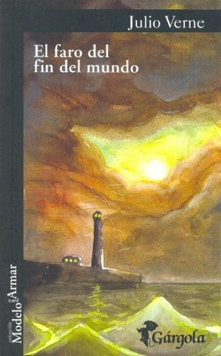 El Faro Del Fin Del Mundo - Jules Verne