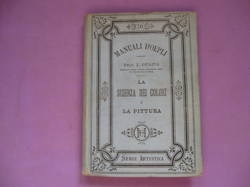 La Ciencia Del Color Y La Pintura, Guaita, Italiano Hoepli