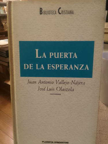 La Puerta De La Esperanza Juan Antonio Vallejo Najera