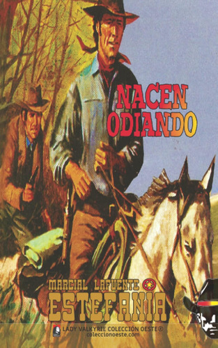 Libro: Nacen Odiando (colección Oeste) (spanish Edition)