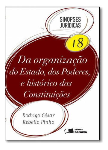 Da Organização do Estado, Dos Poderes, e Histórico das Co, de Rodrigo Cesar Rebello Pinho. Editora SARAIVA (JURIDICOS) - GRUPO SOMOS SETS, capa mole em português