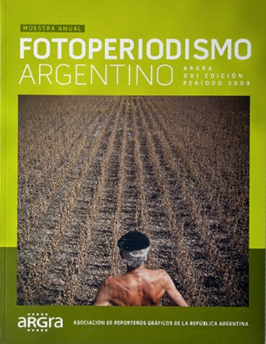Argra 2019-2009 Anuarios De Fotoperiodismo Argentino Argra
