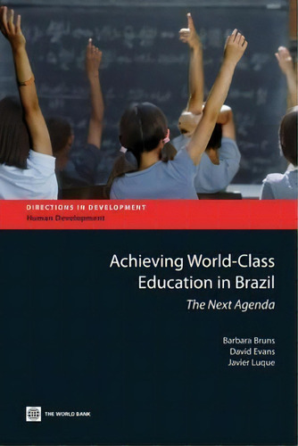 Achieving World Class Education In Brazil, De Barbara Bruns. Editorial World Bank Publications, Tapa Blanda En Inglés