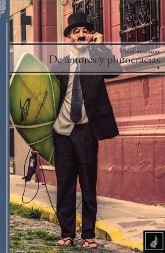 De Amores Y Plutocracias