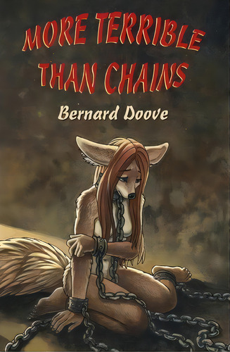 More Terrible Than Chains, De Bernard Doove. Editorial Createspace, Tapa Blanda En Inglés
