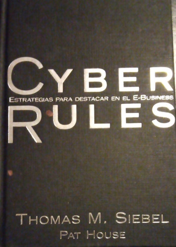 Cyber Rules Estrategias Para Destacar En El Ebusiness Siebel