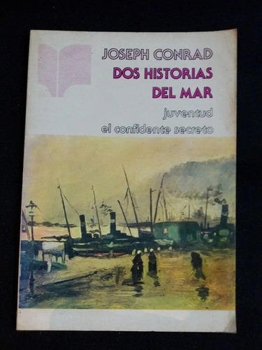 Dos Historias Del Mar - Joseph Conrad  - Novelas - 1983