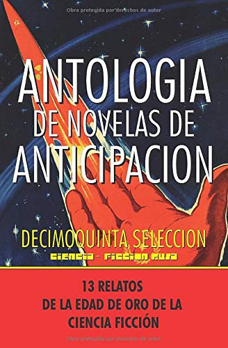 Antologia De Novelas De Anticipacion Xv: Decimoquinta Selecc