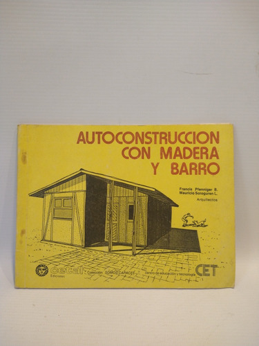 Autoconstrucción Con Madera Y Barro Francis Pfenniger Cet 
