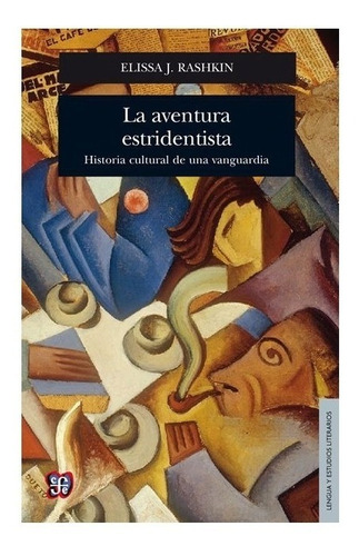 Libro: La Aventura Estridentista. | Elissa J. Rashkin