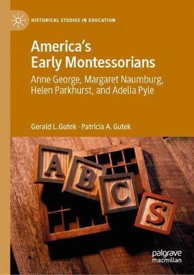 Libro America's Early Montessorians : Anne George, Margar...