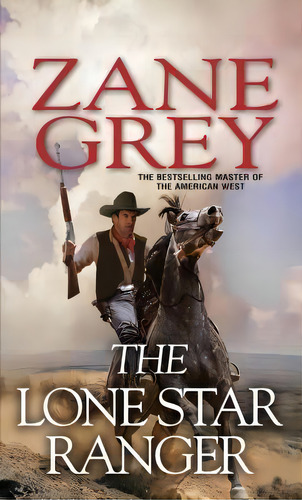 The Lone Star Ranger, De Zane Grey. Editorial Kensington Publishing, Tapa Blanda En Inglés, 2013