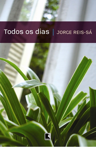 Todos os dias, de Sá, Jorge Reis. Editora Record Ltda., capa mole em português, 2007