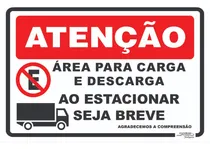 Comprar Placa Atenção Área Para Carga E Descarga Seja Breve | 30x20