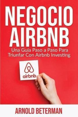 Negocio Airbnb  Una Guia Paso A Paso Para Triunf Origaqwe