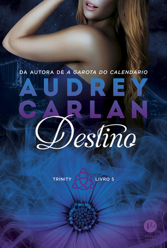 Destino (Vol. 5 Trinity), de Carlan, Audrey. Trinity (5), vol. 5. Editorial Verus Editora Ltda., capa mole em português, 2018
