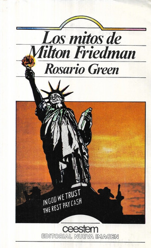 Los Mitos De Milton Friedman / Rosario Green